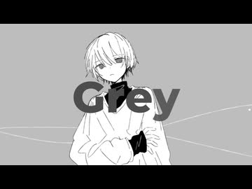 Grey / Locky10 feat. 初音ミク