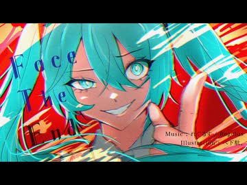 Face the end／初音ミク