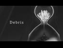 Debris / 初音ミク