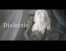 Dialectic feat.初音ミク