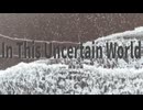In This Uncertain World［オリジナル曲］feat.重音テト