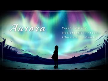 *Yuuhi - Aurora feat.初音ミク
