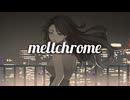 MeltChrome feat.初音ミク/xealiquid
