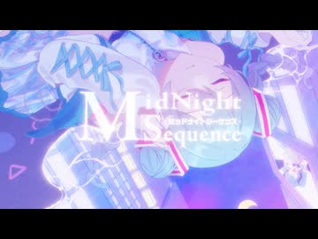 MiNTiA - MidNightSequence feat.初音ミク