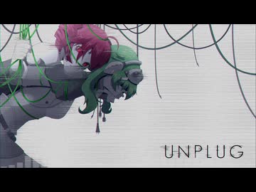 UNPLUG／2_wEi covered by rurikohaku feat.GUMI,重音テト
