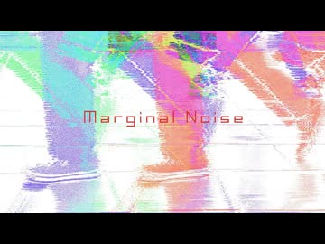 『Marginal Noise』HINODE feat.初音ミク