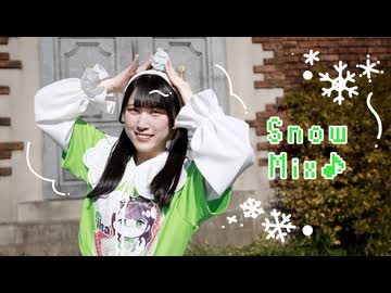 ふぇな】SnowMix♪【踊ってみた】 - ニコニコ動画