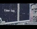 Time lag / 鏡音リン