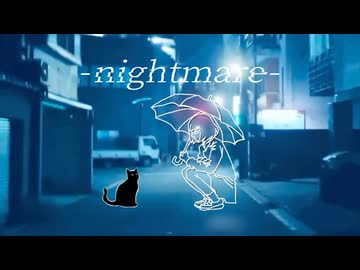 nightmare / 初音ミク