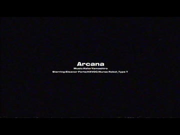 Arcana【Eleanor Forte/HXVOC/ナースロボ_タイプT】