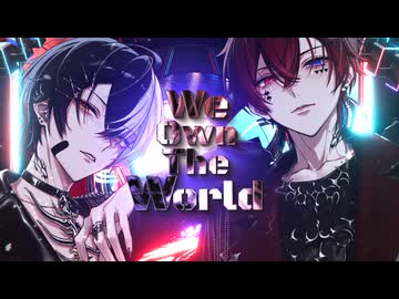 【MV】We Own The World / まぜ太 × あっと【AMPTAKxCOLORS】【アンプタック】