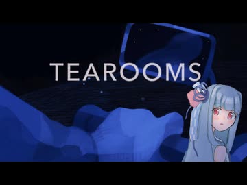 【TEAROOMS】琴葉葵と深夜のお茶会【A.I.VOICE2朗読実況】