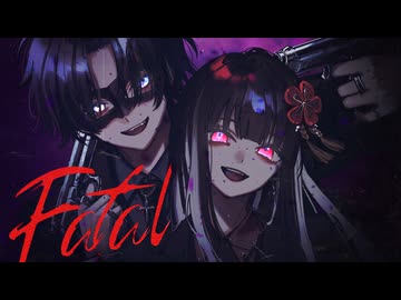 【闇コラボ】ファタール/ nemu.×すけぴん（cover）
