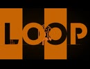 Loop feat. 初音ミク / ⊿theta