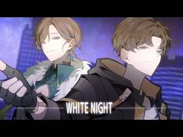 【Original MV】WHITE NIGHT / cover. きのこ × シータθ