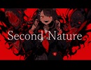second nature /【初音ミク】