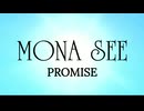 『MONA SEE』PROMISE (im@s MAD PV)
