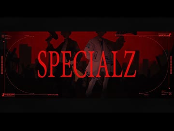 【オリジナルMV】SPECIALZ／年齢差  異例の１５歳＿!?【新人歌い手ユニット】