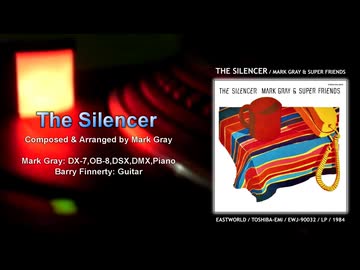THE SILENCER / Mark Gray & Super Friends (1984)