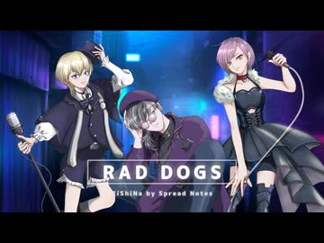 【悩める勝ち犬3人で】RAD DOGS / 八王子P RiShiNa by Spread Notes【歌ってみた】
