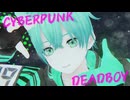 サイバーパンクデッドボーイ cover. ふぁんたむ【歌ってみた】