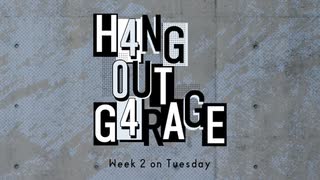 H4NG 0UT G4RAGE　第40回