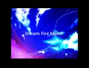 Dream Fire Maker feat.音街ウナ