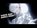 White Day Dance Night - MYK-IV