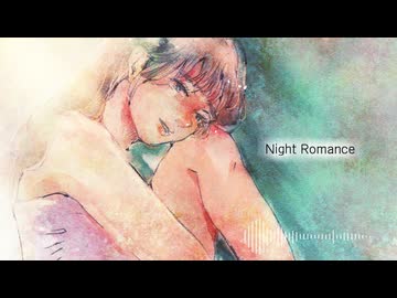 Night Romance / アルシャトP feat. SPECTRA【Vocagathering 2026】【Love In Many Colors】【カノン進行ボカロ曲投稿祭2026】etc..