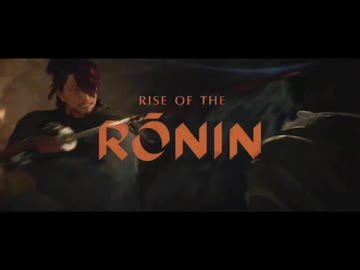 Did you see the sunRISE?【RISE OF THE RONIN】