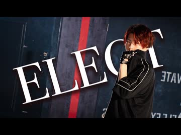 【紅髪15周年】 ELECT 【踊ってみた】