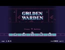 【ゆっくり実況】GOLDEN WARDEN Part.1