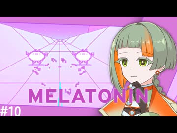 知声は歌がうまいんだよ。だからリズムゲームも得意なんだよ。 #10【Melatonin】