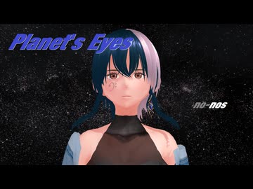 Planet's Eyes /符色（with 初音ミク & 巡音ルカ & Megpoid & IA ROCKS& IA:[R] & ボカロのCiちゃん）