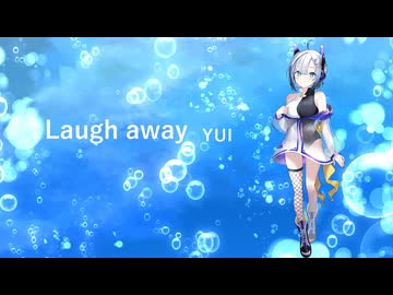 【VOICEVOXソング】Laugh away【No.7】