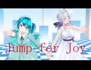 【MMD】ミク・ハクで　Jump for Joy【モーション配布】