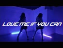 Love Me lf You Can 【踊ってみた】