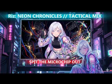 【作業用】Riz- NEON CHRONICLES  TACTICAL MIX - Cyberpunk J-EDM & Vocal BGM