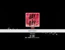きりたんの不定期ゲーム実況③DAY×DAY