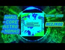 【Original song/Second work (Reupload)】HARDCORE ASTRONOMAS