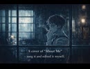 【English Cover】About me【Keigori】