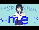 responsible for me!?/Dr.stop　feat.floweR