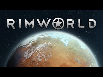 【Rimworld淫夢】銀にねがいを：mp3