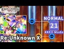 【ダンカグ ファンタジア・ロスト】 Re:Unknown X 【NORMAL】 (AB) 4KEY Mode