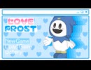 『LOVE FROST』ゲーム紹介映像（DLは概要欄から）