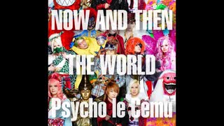 【無料BGM】Psycho le Cému「NOW AND THEN〜THE WORLD〜」#サイコルシェイム
