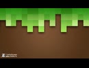 【マインクラフト】『優しい世界を作る』01