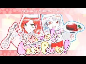 【UTAUオリジナル曲】Hearty! Let's Party! / サニー・デ・フレーズ (アメリア、澁機曖理)