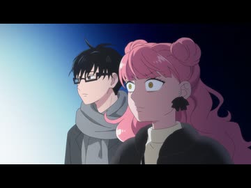 正反対な君と僕 第12話「ほいっぽ」