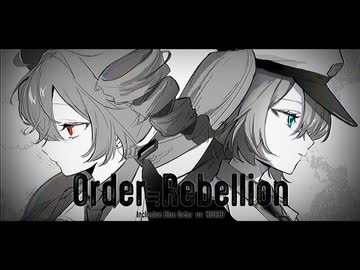 Order≒Rebellion feat.初音ミク、重音テトSV